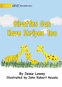 Giraffes Can Have Stripes Too - Lowey, Jesse