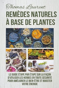 Remèdes Naturels à Base de Plantes - Laurent, Thomas