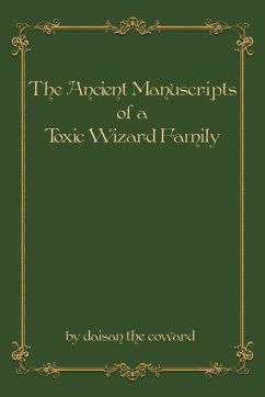 The Ancient Manuscripts of a Toxic Wizard Family - The Coward, Daisan