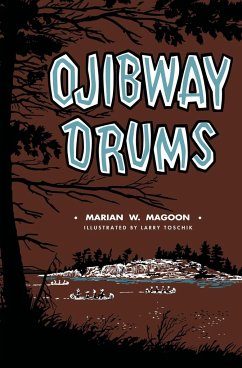 Ojibway Drums - Magoon, Marian Austin (Waite)