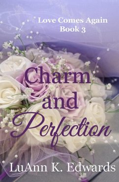 Charm and Perfection - Edwards, Luann K.