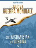 La nuova guerra mondiale. Dall&quote;Afghanistan all&quote;Ucraina (eBook, ePUB)