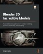 Blender 3D Incredible Models (eBook,... - Bild 1