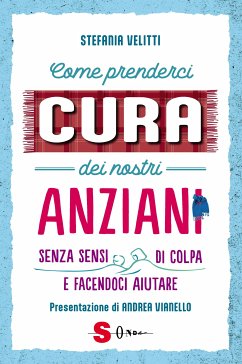 Come prenderci cura dei nostri anziani (eBook, ePUB) - Velitti, Stefania