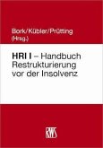 HRI I - Handbuch Restrukturierung vor der Insolvenz (eBook, ePUB)