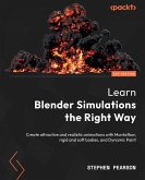 Learn Blender Simulations the Right Way (eBook, ePUB)