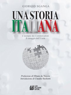 Una storia italiana. L'esempio dei commercialisti. Il coraggio dell'unità (eBook, ePUB) - Sganga, Giorgio
