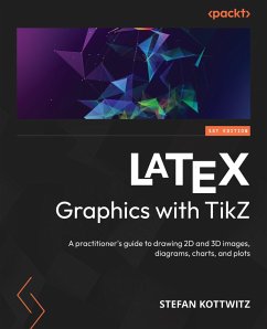 LaTeX Graphics with TikZ (eBook, ePUB) - Kottwitz, Stefan