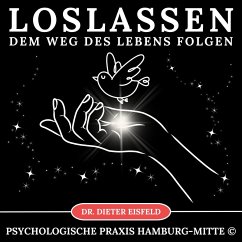 Loslassen - Dem Weg des Lebens folgen (MP3-Download) - Eisfeld, Dr. Dieter