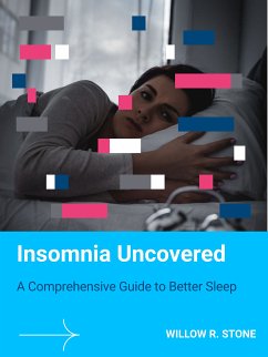 Insomnia Uncovered (eBook, ePUB) - R. Stone, Willow