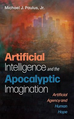 Artificial Intelligence and the Apocalyptic Imagination (eBook, ePUB)