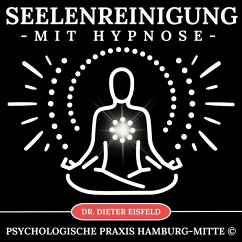 Seelenreinigung mit Hypnose (MP3-Download) - Eisfeld, Dr. Dieter