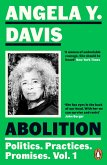 Abolition: Politics, Practices, Promises, Vol. 1 (eBook, ePUB) Abolition: Politics, Practices, Promises, Vol. 1 (eBook, ePUB)