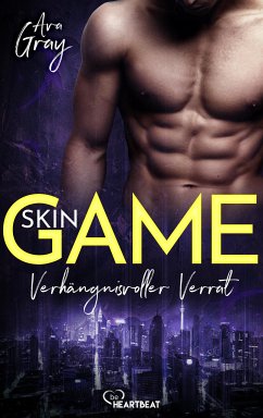 Skin Game - Verhängnisvoller Verrat (eBook, ePUB) - Gray, Ava