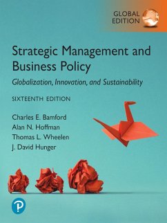 Strategic Management and Business Policy: Globalization, Innovation and Sustainability, Global Edition -- (Perpetual Access) (eBook, PDF) - Wheelen, Thomas L.; Hunger, J. David; Hoffman, Alan N.; Bamford, Charles E.