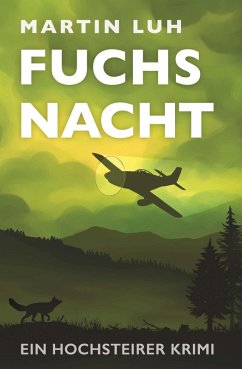 Fuchsnacht - Ein Hochsteirer Krimi (eBook, ePUB) - Luh, Martin