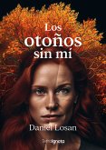 Los otoños sin mí (eBook, ePUB)