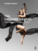 You, the Choreographer (eBook, ePUB)