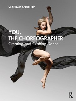 You, the Choreographer (eBook, ePUB) - Angelov, Vladimir