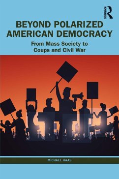 Beyond Polarized American Democracy (eBook, PDF) - Haas, Michael