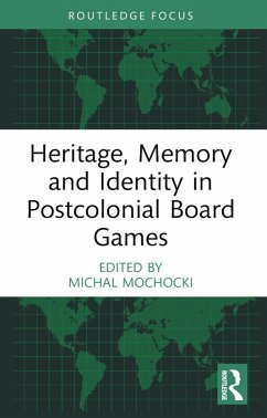 Heritage, Memory and Identity in Postcolonial Board Games (eBook, ePUB)