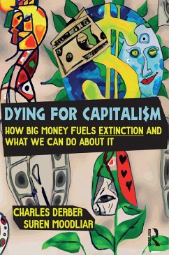Dying for Capitalism (eBook, ePUB) - Derber, Charles; Moodliar, Suren