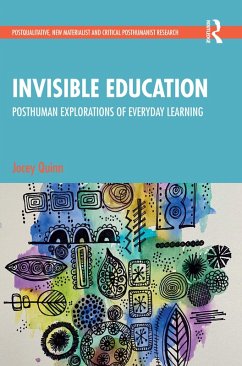Invisible Education (eBook, PDF) - Quinn, Jocey