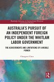 Australia's Pursuit of an Independent Foreign Policy under the Whitlam Labor Government (eBook, PDF)