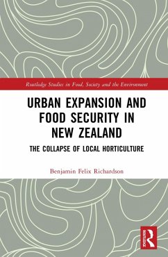 Urban Expansion and Food Security in New Zealand (eBook, ePUB) - Richardson, Benjamin Felix