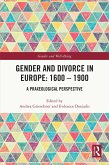 Gender and Divorce in Europe: 1600 - 1900 (eBook, PDF)