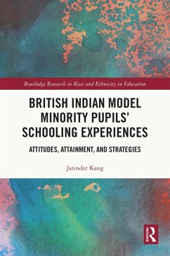 Cover British Indian Model Minority Pupils' Schooling Experiences (eBook, PDF)
