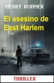 El asesino de East Harlem : Thriller (eBook, ePUB)