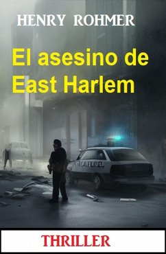 El asesino de East Harlem : Thriller (eBook, ePUB) - Rohmer, Henry