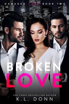 Broken Love (Damaged Love, #2) (eBook, ePUB) - Donn, Kl