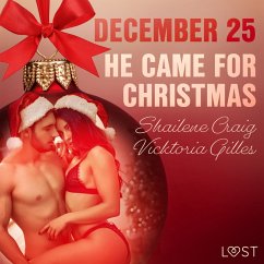 December 25: He Came for Christmas - An Erotic Christmas Calendar (MP3-Download) - Gilles, Vicktoria; Craig, Shailene