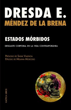 Estados mórbidos (eBook, ePUB) - de la Brena, Dresda E. Méndez