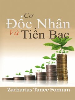 Co Ð¿c Nhân Và Ti¿n B¿c (Nh¿ng Tr¿ Giúp Thi¿t Th¿c Cho Nh¿ng Ngu¿i Ð¿c Th¿ng, #7) (eBook, ePUB) - Fomum, Zacharias Tanee