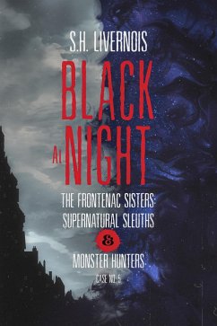 Black at Night (The Frontenac Sisters: Supernatural Sleuths & Monster Hunters, #5) (eBook, ePUB) - Livernois, S. H.