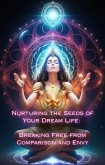 Breaking Free from Comparison and Envy (Nurturing the Seeds of Your Dream Life: A Comprehensive Anthology) (eBook, ePUB)