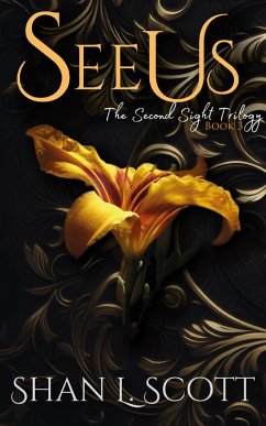 See Us (The Second Sight Trilogy, #3) (eBook, ePUB) - Scott, Shan L.