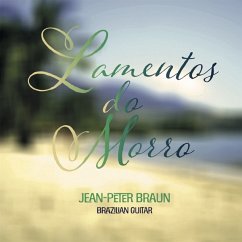 Lamentos Do Morro-Brazilian Guitar - Jean-Peter Braun