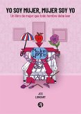 Yo soy mujer, mujer soy yo (eBook, ePUB) Yo soy mujer, mujer soy yo (eBook, ePUB)