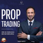 Prop Trading - Come fare trading senza investire propri capitali (MP3-Download) Prop Trading - Come fare trading senza investire propri capitali (MP3-Download)