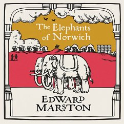 The Elephants of Norwich (MP3-Download) - Marston, Edward