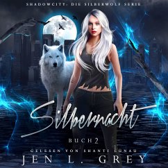 Silbernacht - Silberwolf 3 - Fantasy Hörbuch (MP3-Download) - Jen L. Grey; Fantasy Hörbücher; Romantasy Hörbücher