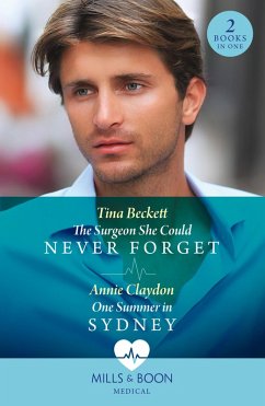 Cover The Surgeon She Could Never Forget / One Summer In Sydney (eBook, ePUB)
