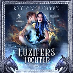 Luzifers Tochter - Die Königin der Verdammten 1 - Dark Fantasy Hörbuch (MP3-Download) - Kel Carpenter; Fantasy Hörbücher; Romantasy Hörbücher