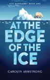 At The Edge of the Ice (eBook, ePUB)