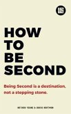 How to be Second (eBook, ePUB)