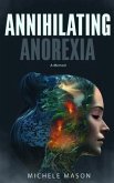 Annihilating Anorexia (eBook, ePUB)